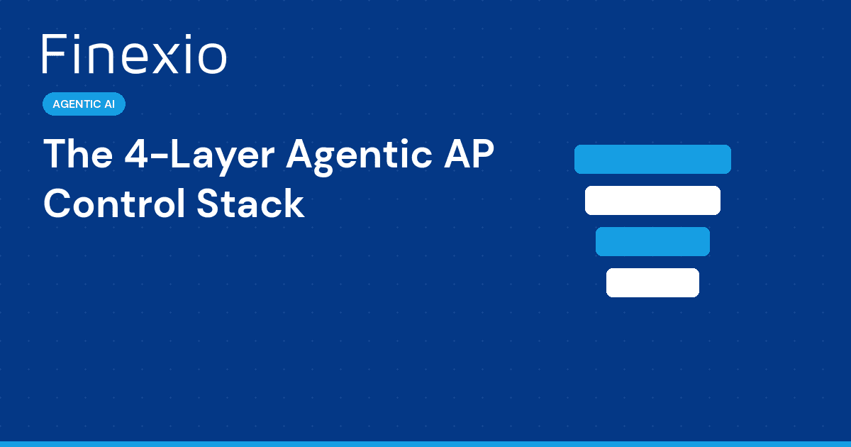 The Agentic AP Stack: What CFOs Need Before AI Agents Touch Payments